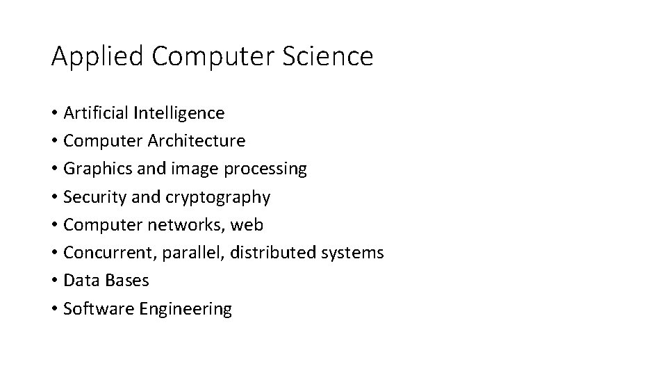 Applied Computer Science • Artificial Intelligence • Computer Architecture • Graphics and image processing