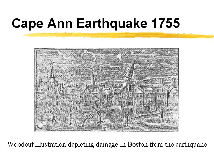 Cape Ann Earthquake 1755 Woodcut illustration depicting damage in Boston from the earthquake 