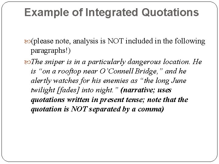 Example of Integrated Quotations (please note, analysis is NOT included in the following paragraphs!)