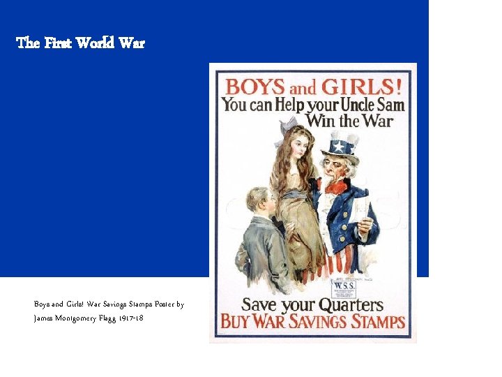 The First World War Boys and Girls! War Savings Stamps Poster by James Montgomery