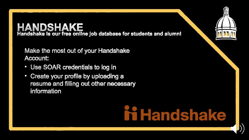HANDSHAKE Handshake is our free online job database for students and alumni Make the