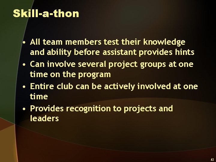 Skill-a-thon • All team members test their knowledge and ability before assistant provides hints