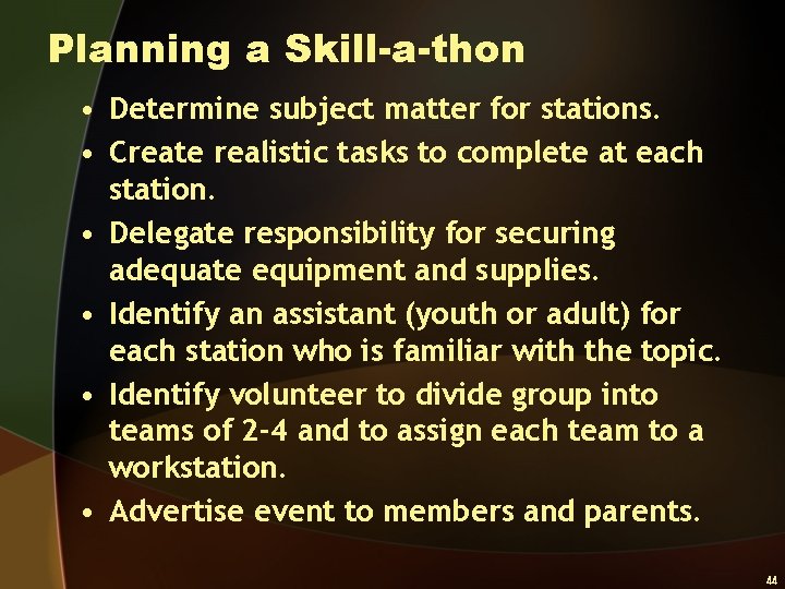 Planning a Skill-a-thon • Determine subject matter for stations. • Create realistic tasks to