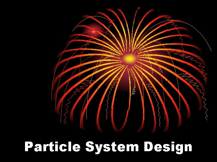 Particle System Design 