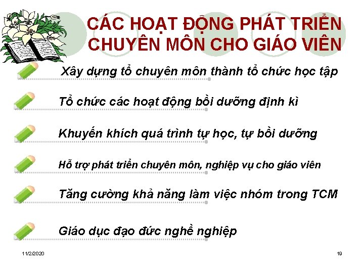 CÁC HOẠT ĐỘNG PHÁT TRIỂN CHUYÊN MÔN CHO GIÁO VIÊN Xây dựng tổ chuyên