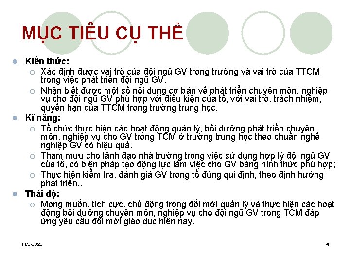 MỤC TIÊU CỤ THỂ Kiến thức: ¡ Xác định được vai trò của đội