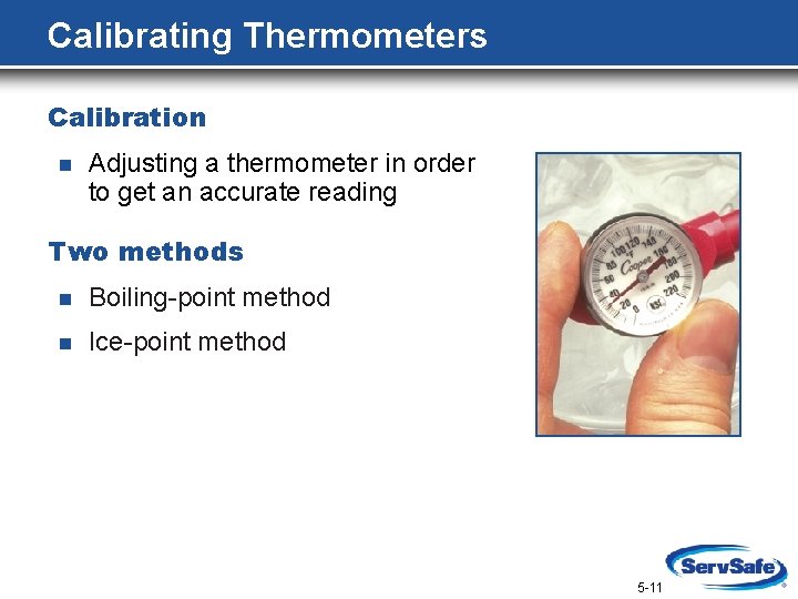 Calibrating Thermometers Calibration n Adjusting a thermometer in order to get an accurate reading