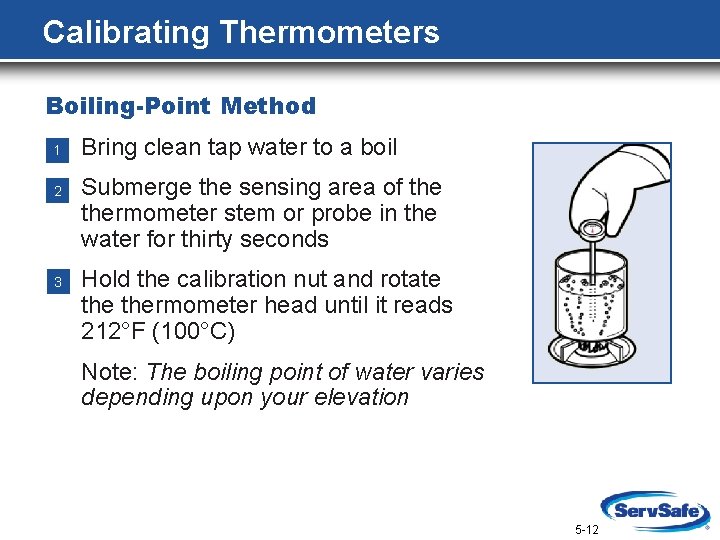 Calibrating Thermometers Boiling-Point Method 11. Bring clean tap water to a boil 2. 2