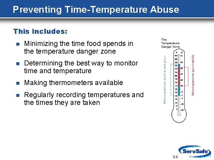 Preventing Time-Temperature Abuse This includes: n Determining the best way to monitor time and