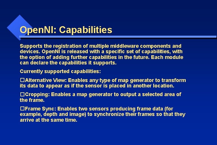 Open. NI: Capabilities Supports the registration of multiple middleware components and devices. Open. NI