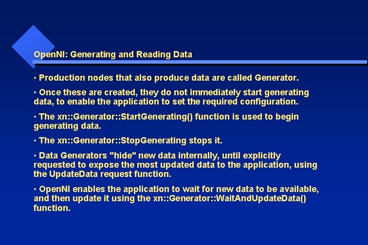 Open. NI: Generating and Reading Data • Production nodes that also produce data are