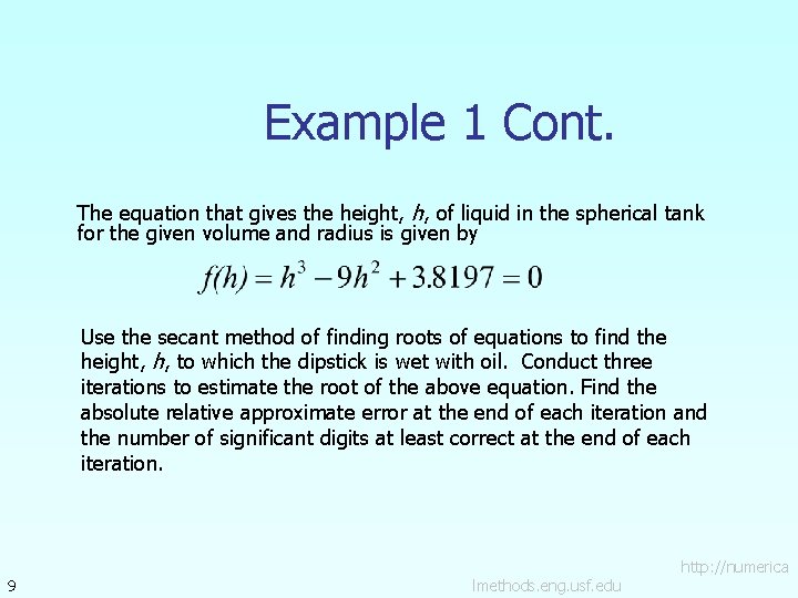 Example 1 Cont. The equation that gives the height, h, of liquid in the