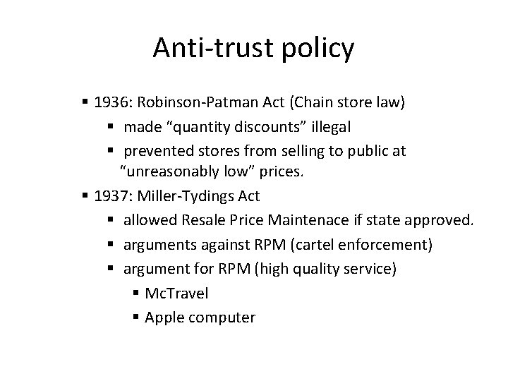 Anti-trust policy § 1936: Robinson-Patman Act (Chain store law) § made “quantity discounts” illegal