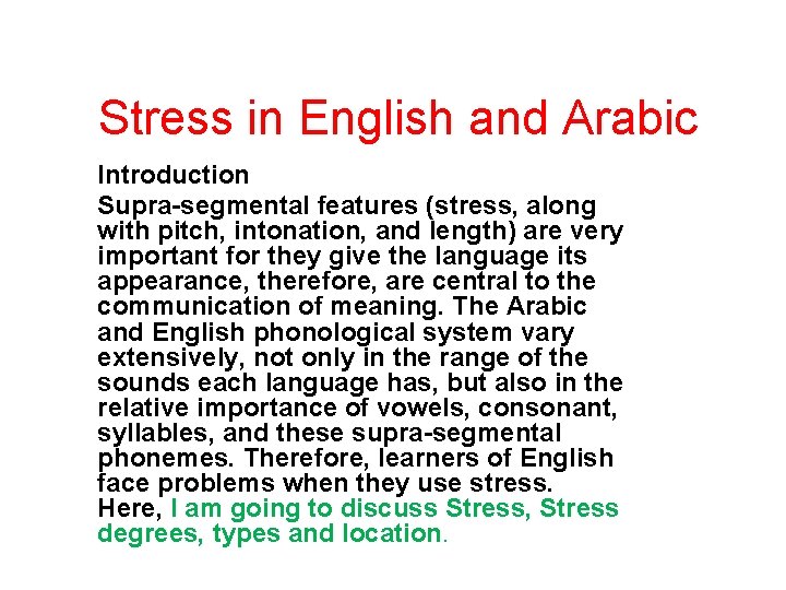 Stress in English and Arabic Introduction Suprasegmental features