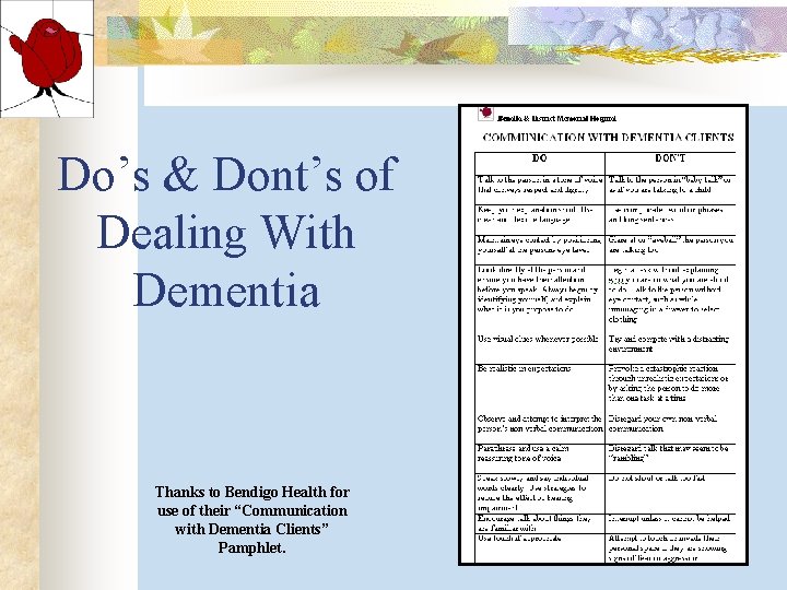 Do’s & Dont’s of Dealing With Dementia Thanks to Bendigo Health for use of Do’s & Dont’s of Dealing With Dementia Thanks to Bendigo Health for use of