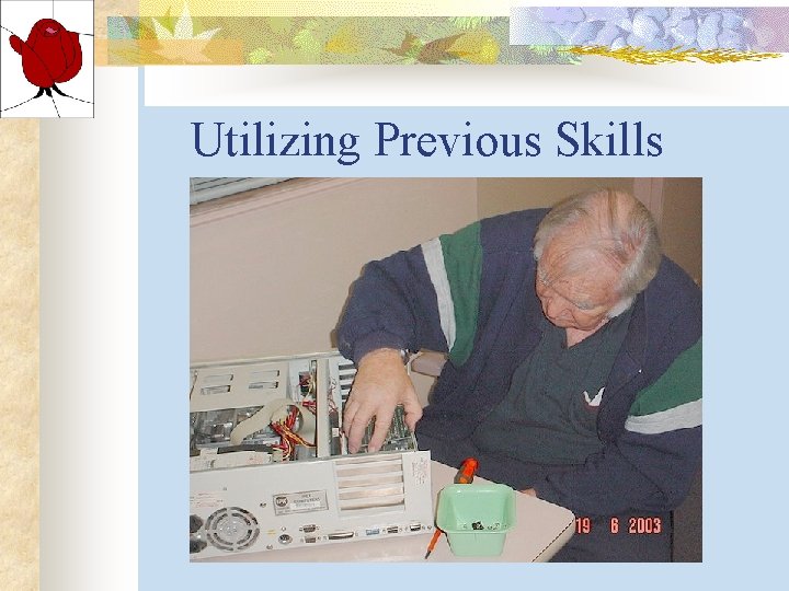 Utilizing Previous Skills Utilizing Previous Skills