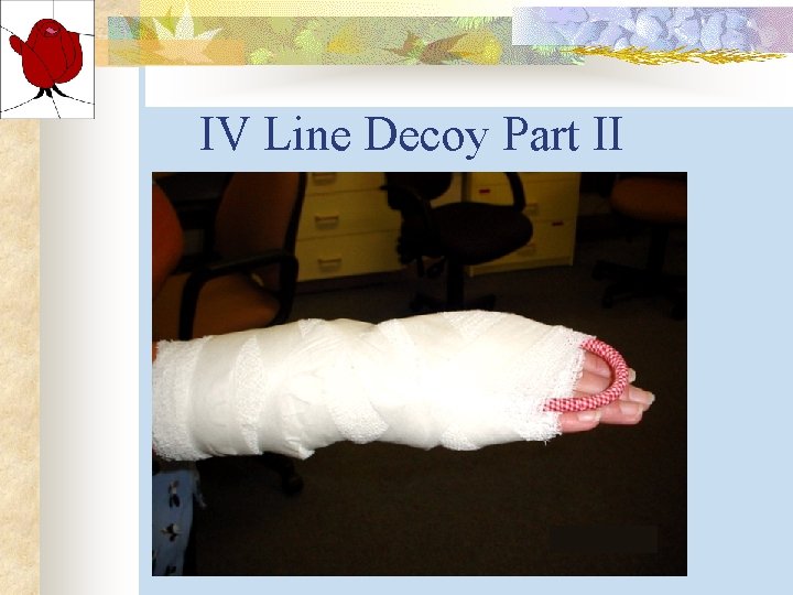 IV Line Decoy Part II IV Line Decoy Part II
