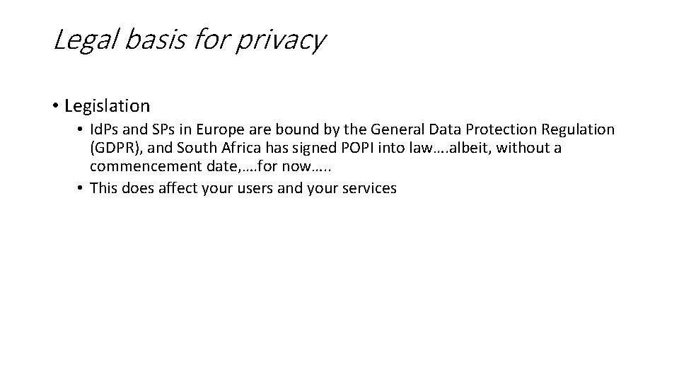 Legal basis for privacy • Legislation • Id. Ps and SPs in Europe are