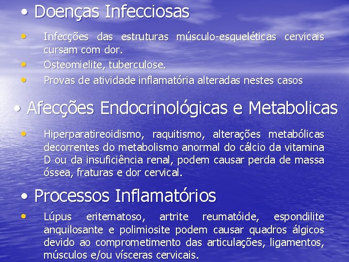  • Doenças Infecciosas • • • Infecções das estruturas músculo-esqueléticas cervicais cursam com