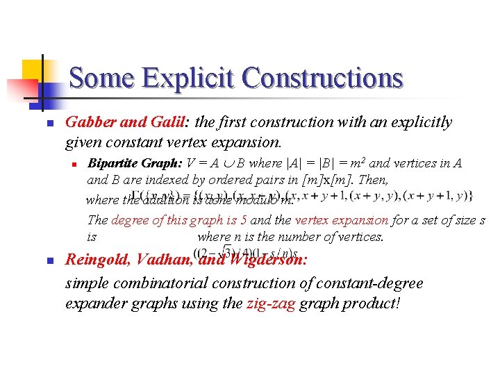 Some Explicit Constructions n Gabber and Galil: the first construction with an explicitly given