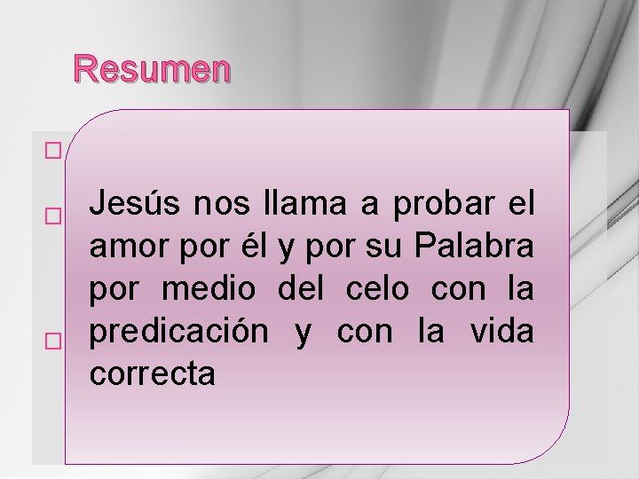 Resumen � Jesús nos presenta un camino claro: › La puerta estrecha, el camino