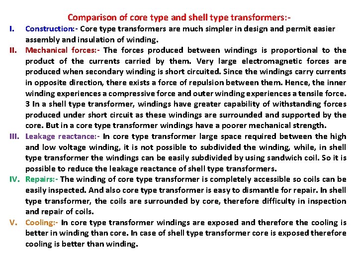 I. II. IV. Comparison of core type and shell type transformers: - Construction: -