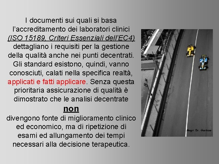 I documenti sui quali si basa l’accreditamento dei laboratori clinici (ISO 15189, Criteri Essenziali