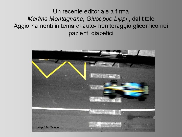 Un recente editoriale a firma Martina Montagnana, Giuseppe Lippi , dal titolo Aggiornamenti in