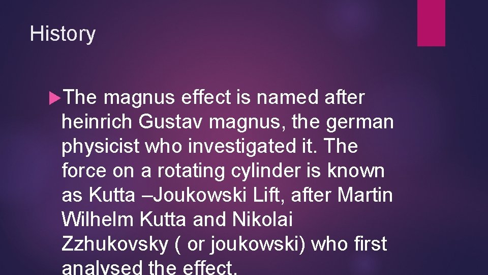 History The magnus effect is named after heinrich Gustav magnus, the german physicist who