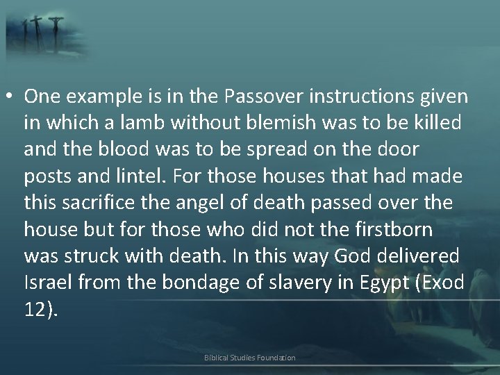  • One example is in the Passover instructions given in which a lamb
