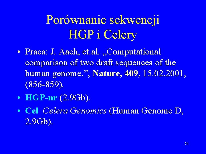 Porównanie sekwencji HGP i Celery • Praca: J. Aach, et. al. „Computational comparison of