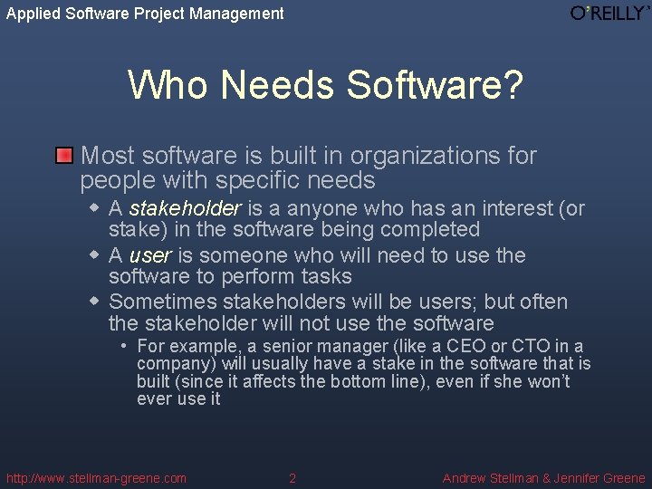 Applied Software Project Management Who Needs Software? Most software is built in organizations for