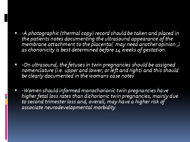 ‐A photographic (thermal copy) record should be taken and placed in the patients ‐A photographic (thermal copy) record should be taken and placed in the patients