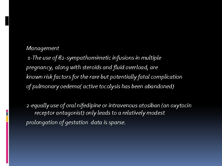 Management 1‐The use of β 2‐sympathomimetic infusions in multiple pregnancy, along with steroids and Management 1‐The use of β 2‐sympathomimetic infusions in multiple pregnancy, along with steroids and
