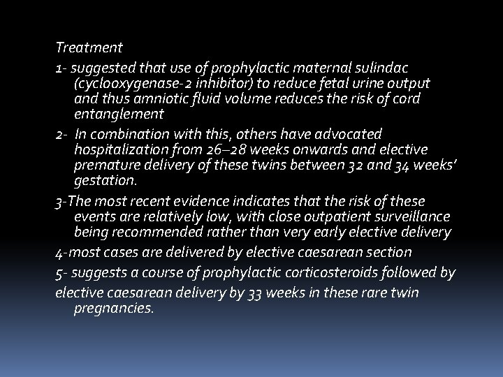 Treatment 1‐ suggested that use of prophylactic maternal sulindac (cyclooxygenase‐ 2 inhibitor) to reduce Treatment 1‐ suggested that use of prophylactic maternal sulindac (cyclooxygenase‐ 2 inhibitor) to reduce