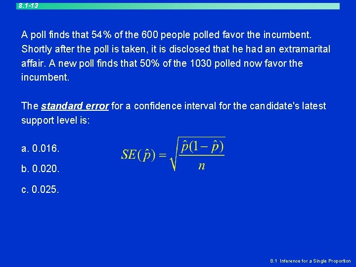 8. 1 -13 A poll finds that 54% of the 600 people polled favor 8. 1 -13 A poll finds that 54% of the 600 people polled favor