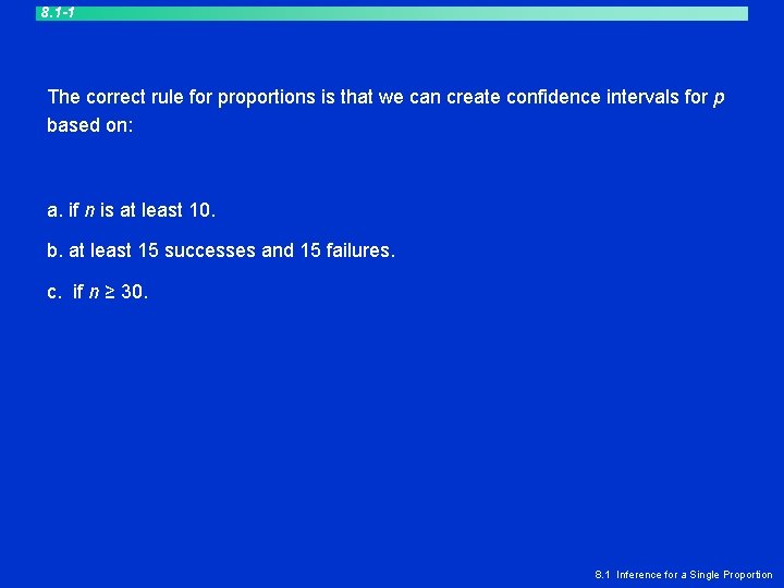 8. 1 -1 The correct rule for proportions is that we can create confidence 8. 1 -1 The correct rule for proportions is that we can create confidence