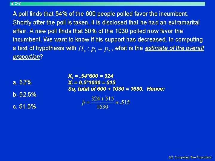 8. 2 -3 A poll finds that 54% of the 600 people polled favor 8. 2 -3 A poll finds that 54% of the 600 people polled favor