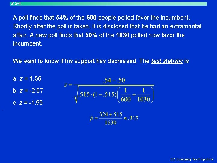 8. 2 -4 A poll finds that 54% of the 600 people polled favor 8. 2 -4 A poll finds that 54% of the 600 people polled favor