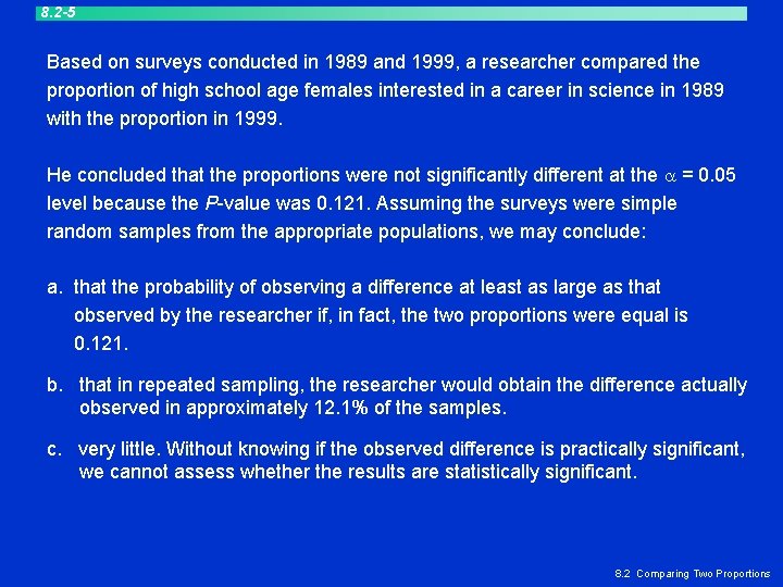 8. 2 -5 Based on surveys conducted in 1989 and 1999, a researcher compared 8. 2 -5 Based on surveys conducted in 1989 and 1999, a researcher compared