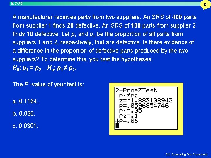 8. 2 -7 c C A manufacturer receives parts from two suppliers. An SRS 8. 2 -7 c C A manufacturer receives parts from two suppliers. An SRS
