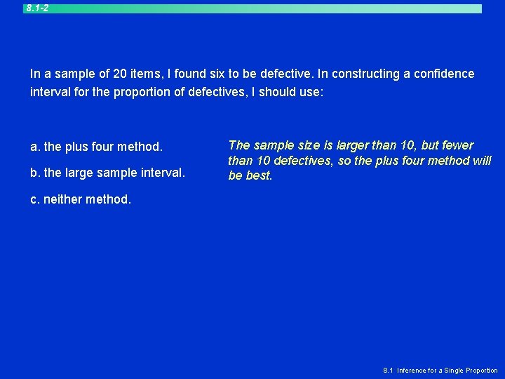 8. 1 -2 In a sample of 20 items, I found six to be 8. 1 -2 In a sample of 20 items, I found six to be