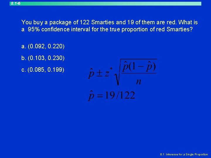 8. 1 -6 You buy a package of 122 Smarties and 19 of them 8. 1 -6 You buy a package of 122 Smarties and 19 of them