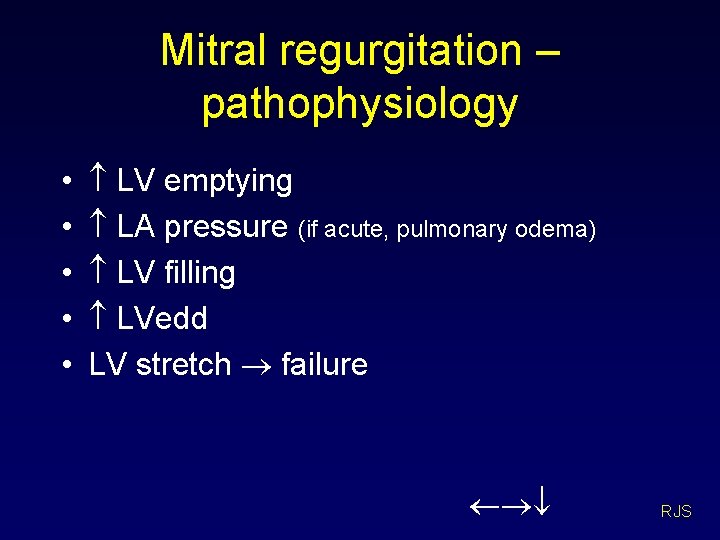 Mitral regurgitation – pathophysiology • • • LV emptying LA pressure (if acute, pulmonary