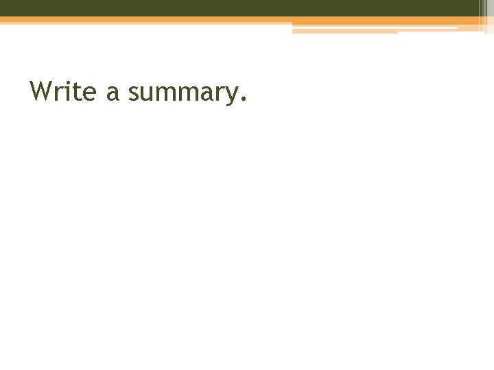 Write a summary. 