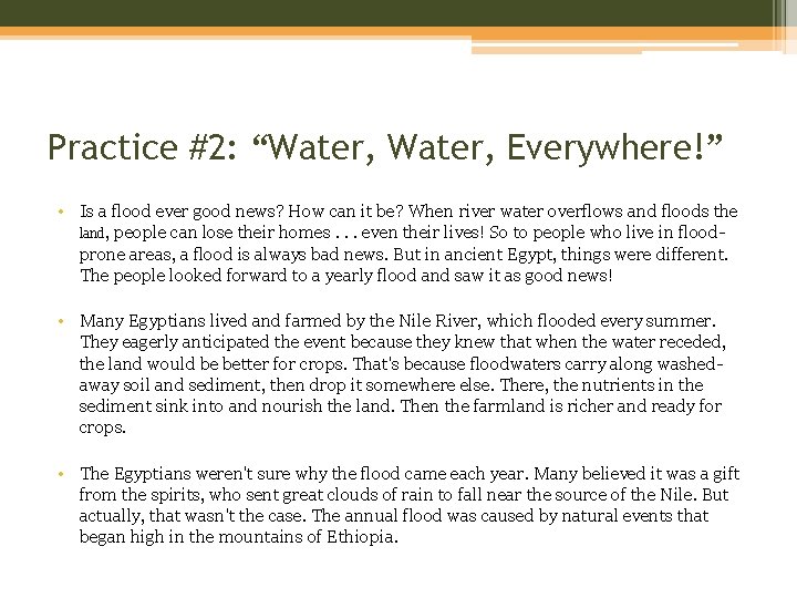 Practice #2: “Water, Everywhere!” • Is a flood ever good news? How can it