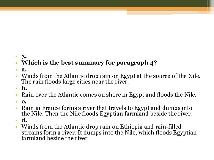  • • • 3. Which is the best summary for paragraph 4? a.