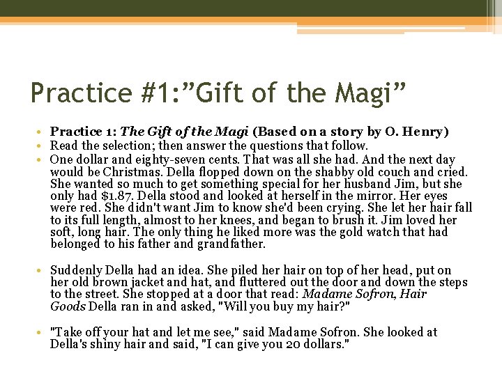 Practice #1: ”Gift of the Magi” • Practice 1: The Gift of the Magi