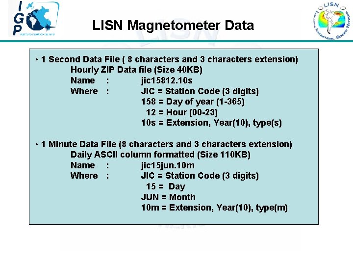 LISN Magnetometer Data • 1 Second Data File ( 8 characters and 3 characters