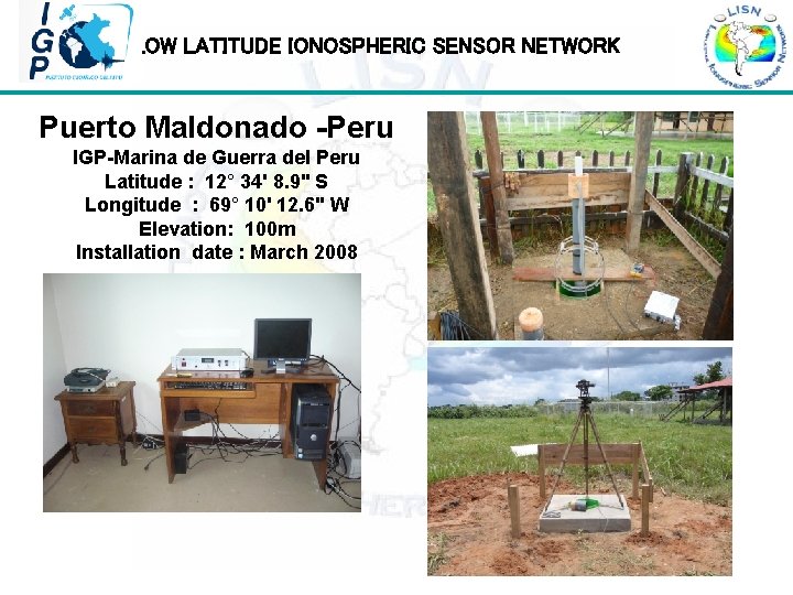 LOW LATITUDE IONOSPHERIC SENSOR NETWORK Puerto Maldonado -Peru IGP-Marina de Guerra del Peru Latitude